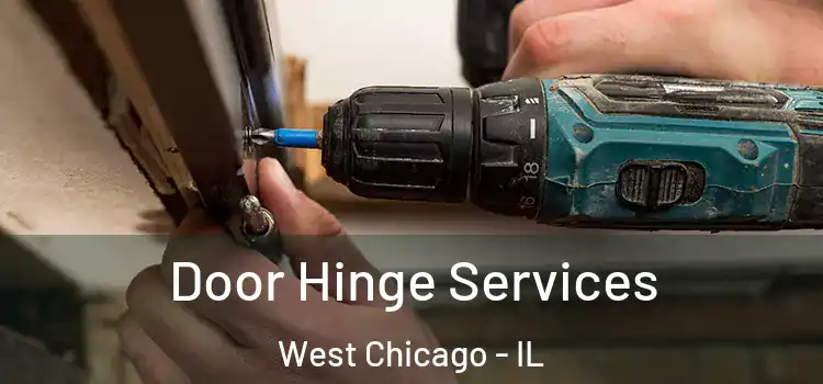 Door Hinge Services West Chicago - IL