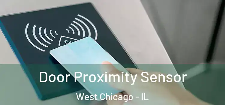 Door Proximity Sensor West Chicago - IL